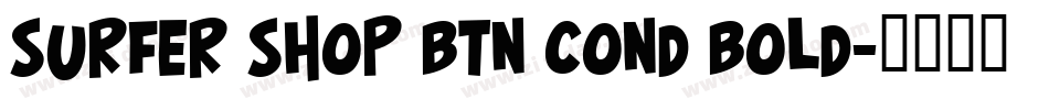 Surfer Shop BTN Cond Bold字体转换
